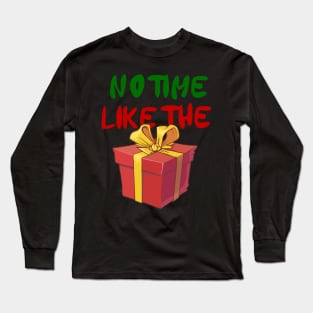 No time like the present Long Sleeve T-Shirt